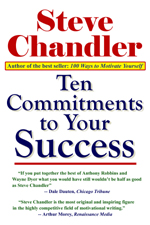 Ten Commitments to Your Success by Steve Chandler